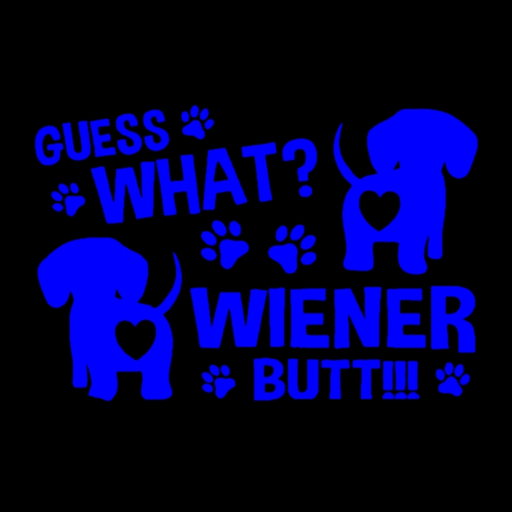 Blue 5.5Wx3.6H Guess What Weiner Butt funny Premium permanent vinyl decal